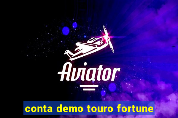 conta demo touro fortune